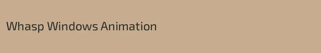 Whasp Windows Animation